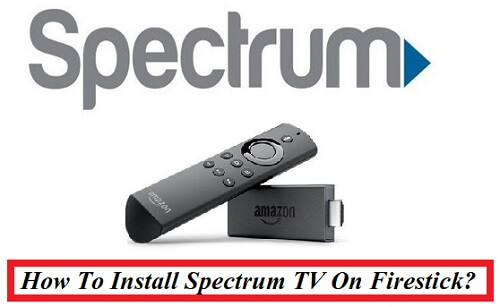 how-to-get-spectrum-tv-on-firestick-fire-tv-firestick-tv-tips