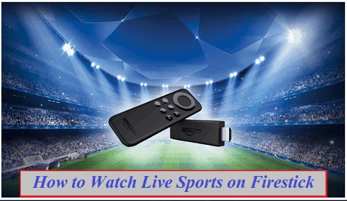 Watch live sports on on sale firestick